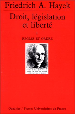 Droit, législation et liberté. Vol. 1. Règles et ordre