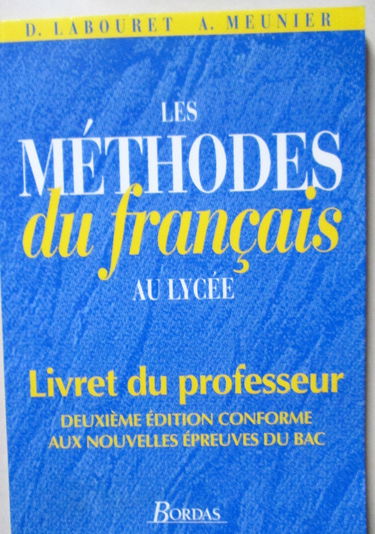 Les méthodes du français au lycée : livret du professeur
