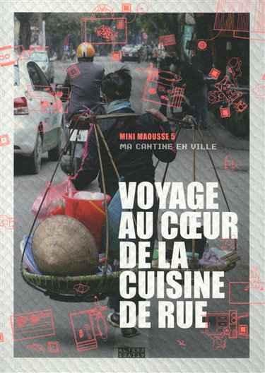 Couverture de Voyage au coeur de la cuisine de rue : ma cantine en ville : mini maousse 5