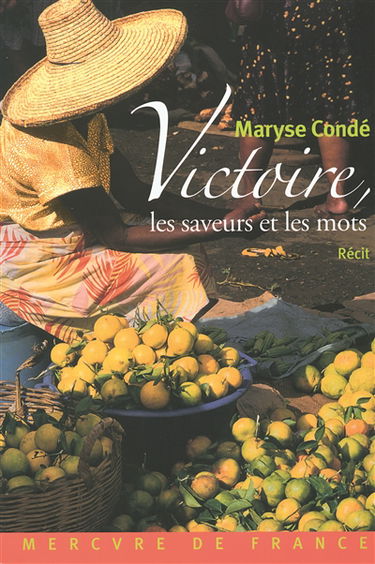 Victoire, les saveurs et les mots : récit