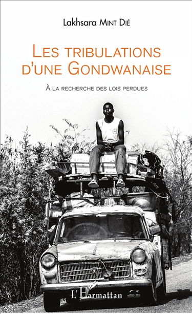Les tribulations d'une Gondwanaise : à la recherche des lois perdues