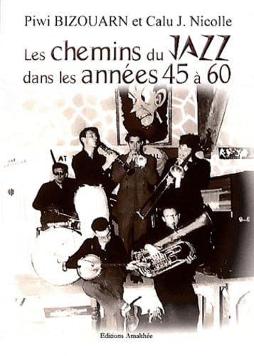 Les chemins du Jazz dans les années 45 à 60
