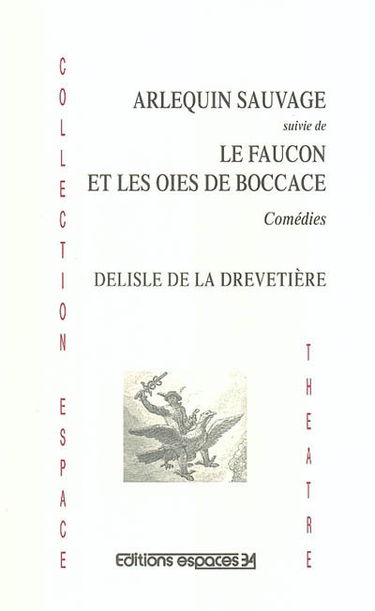 Arlequin sauvage. Le faucon et les oies de Boccace