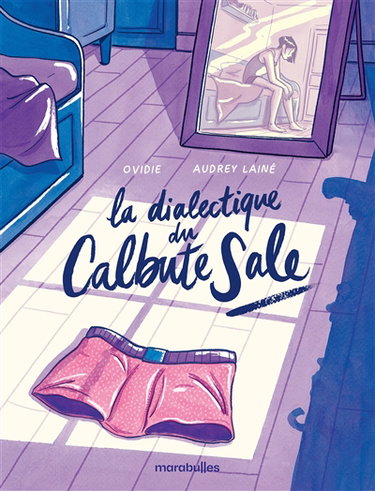 Couverture de La dialectique du calbute sale