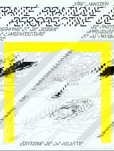 Traité pratique de perspective de photographie et de dessin appliqués à l'architecture et au paysage