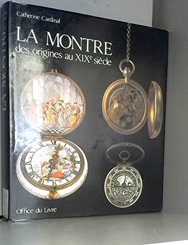 Couverture de La Montre des origines au XIXe siècle