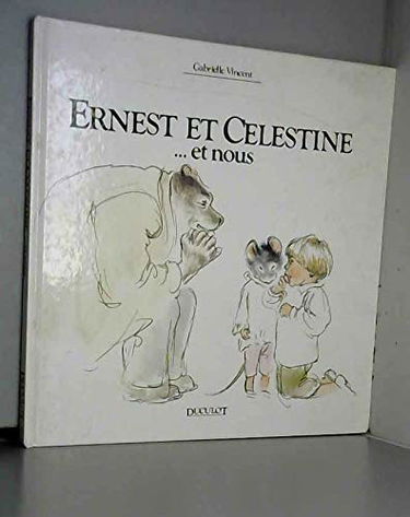 Ernest et Célestine... et nous