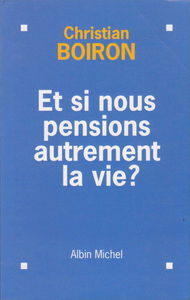 Et si nous pensions autrement la vie