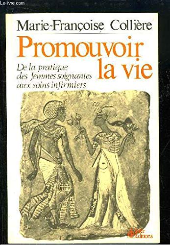 Promouvoir la vie : De la pratique des femmes soignantes aux soins infirmiers