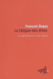La fatigue des élites : le capitalisme et ses cadres