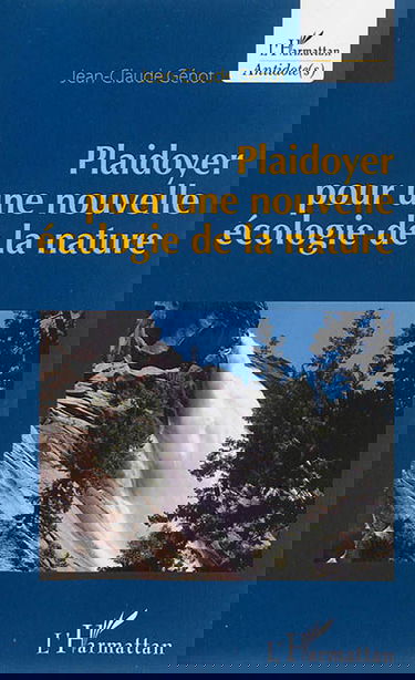Plaidoyer pour une nouvelle écologie de la nature