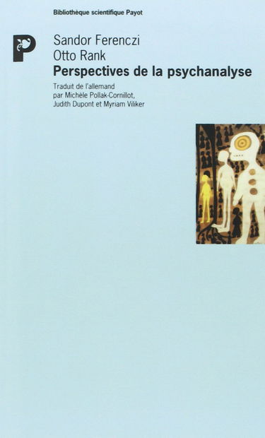 Perspectives de la psychanalyse : sur l'indépendance de la théorie et de la pratique