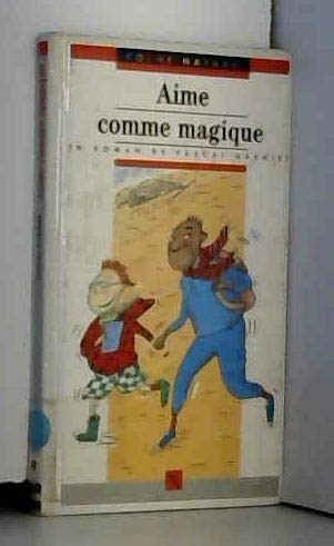 Aime comme magique