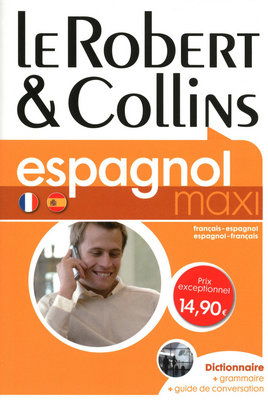 Le Robert et Collins maxi espagnol : dictionnaire français-espagnol, espagnol-français