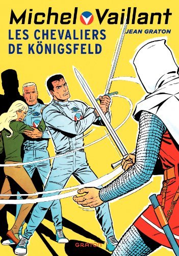 Couverture de Michel Vaillant - tome 12 - Michel Vaillant 12 (rééd. Dupuis) Chevaliers de Konigsfeld (Les) de Graton. Jean (2010) Relié