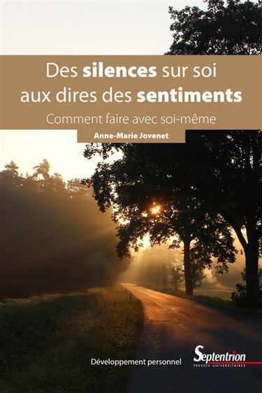 Des silences sur soi aux dires des sentiments : comment faire avec soi-même