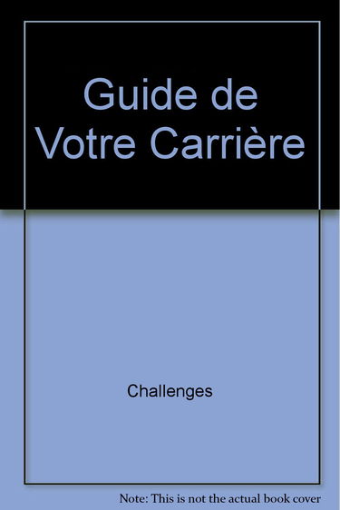 Le Guide de votre carrière