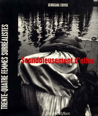 Scandaleusement d'elles : trente-quatre femmes surréalistes