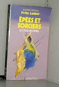 Le cycle des épées. Epées et sorciers