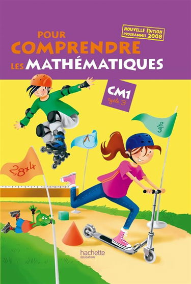 Pour comprendre les mathématiques CM1, cycle 3
