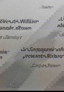 Le rêve de William Alexander Brown : histoire du premier théâtre noir de New york, 1821. La Compagnie africaine présente Richard III
