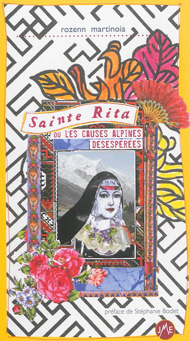 Couverture de Sainte Rita ou Les causes alpines désespérées : chroniques de l'alpinisme ordinaire