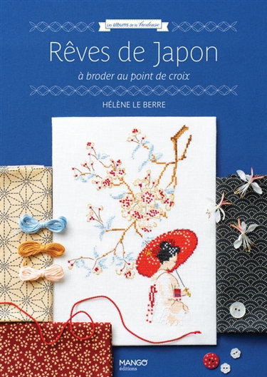 Couverture de Rêves de Japon : à broder au point de croix