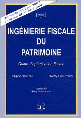 Ingénierie fiscale du patrimoine : guide d'optimisation fiscale
