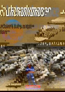 La transhumance: Actualité d'une pratique millénaire