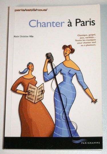 Chanter à Paris (ancienne édition)