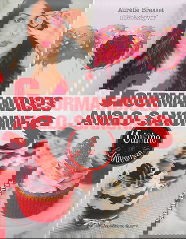 Gourmandises anglo-saxonnes : cuisine de blogueuses