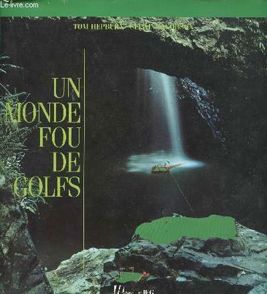 Un Monde fou de golfs