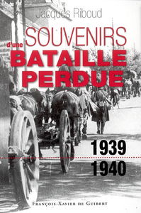 Souvenirs d'une bataille perdue : 1939-1940
