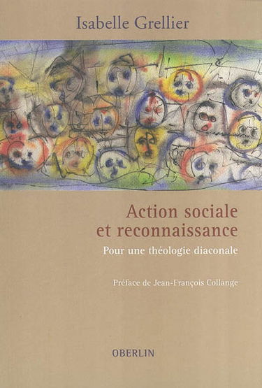 Action sociale et reconnaissance : pour une théologie diaconale