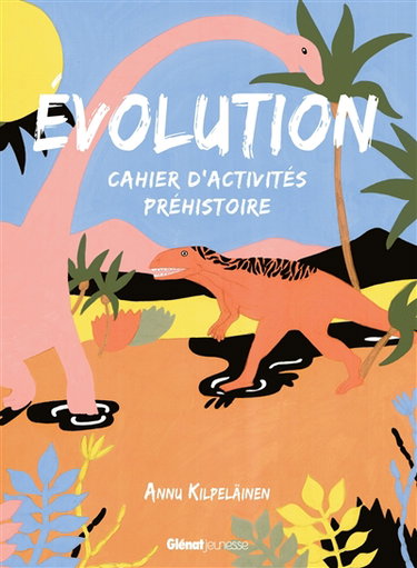 Couverture de Evolution : cahier d'activités préhistoire