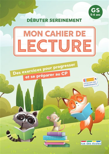 Couverture de Mon cahier de lecture GS, 5-6 ans : débuter sereinement : des exercices pour progresser et se préparer au CP