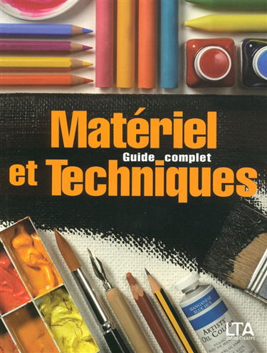 Matériel et techniques, guide complet