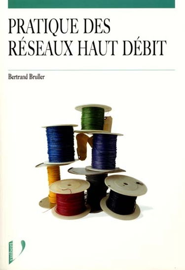 Pratique des réseaux à haut débit