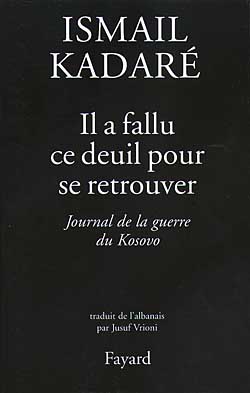 Il a fallu ce deuil pour se retrouver : journal de la guerre du Kosovo