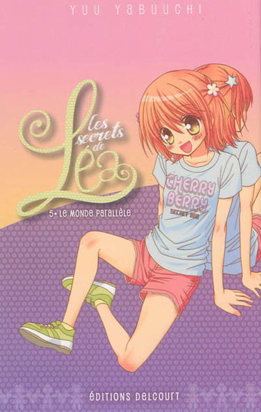 Les secrets de Lea. Vol. 5. Le monde parallèle