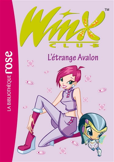 Winx Club. Vol. 9. L'étrange Avalon