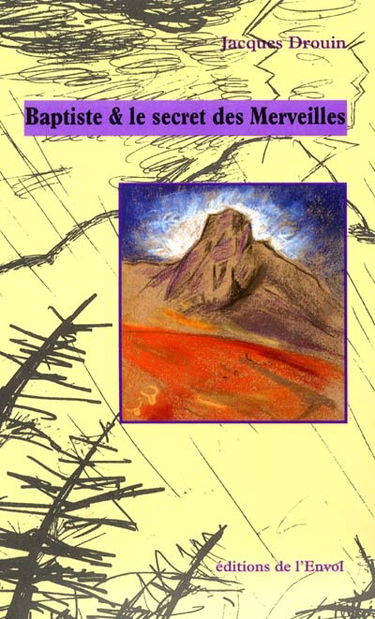 Baptiste et le secret des Merveilles