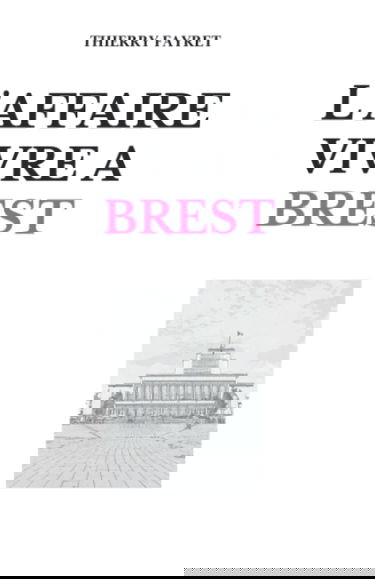L'affaire Vivre à Brest