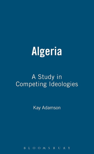 Couverture de Algeria: A Study in Competing Ideologies