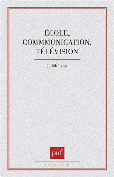 Ecole, communication, télévision