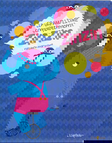 Le grand livre complètement zinzin