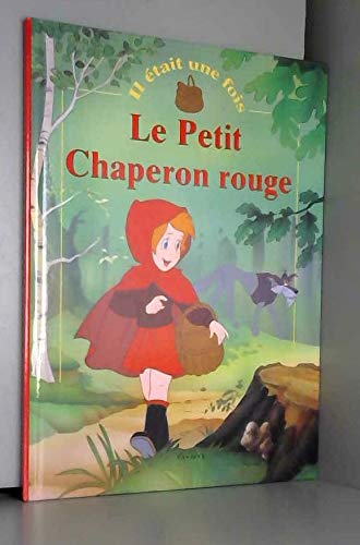 Le Petit Chaperon rouge (Il était une fois...)