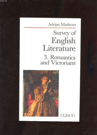 Survey of english literature. Vol. 3. Romantics and Victorians