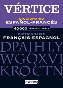 Diccionario Vertice Espanol-Frances & Francais-Espagnol (Spanish-French & French-Spanish Dictionary)