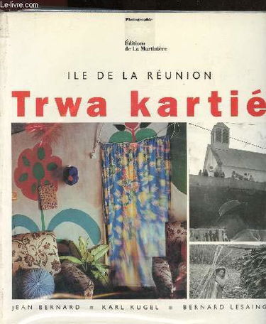 Ile de la Réunion : trwa kartié